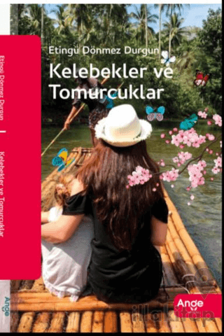 Kelebekler ve Tomurcuklar