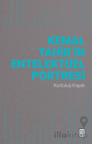 Kemal Tahir’in Entelektüel Portresi