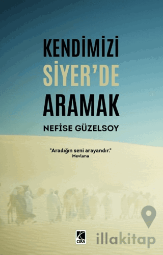 Kendimizi Siyer’de Aramak