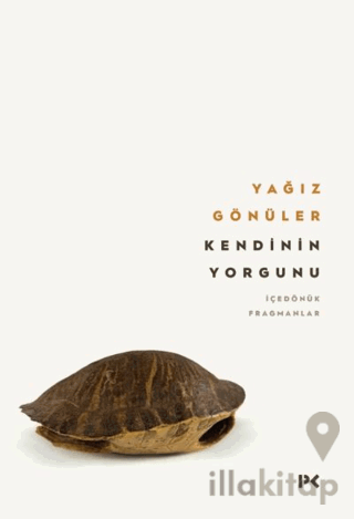 Kendinin Yorgunu: İçedönük Fragmanlar