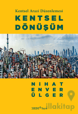 Kentsel Arazi Düzenlemesi: Kentsel Dönüşüm