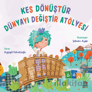 Kes Dönüştür Dünyayı Değiştir Atölyesi