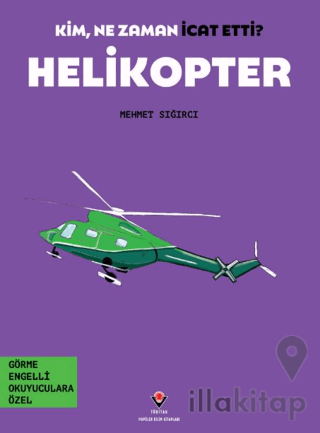 Kim, Ne Zaman İcat Etti? Helikopter