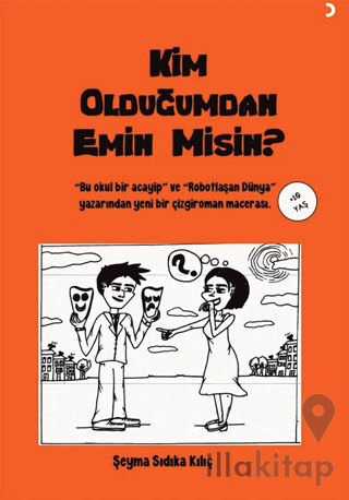 Kim Olduğumdan Emin Misin?