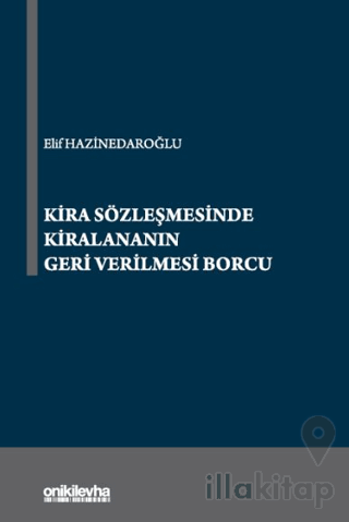 Kira Sözleşmesinde Kiralananın Geri Verilmesi Borcu