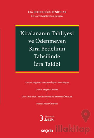 Kiralananın Tahliyesi ve Ödenmeyen Kira Bedelinin Tahsilinde İcra Taki