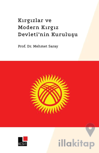 Kırgızlar ve Modern Kırgız Devleti'nin Kuruluşu