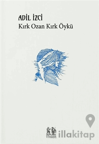 Kırk Ozan Kırk Öykü