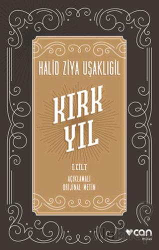 Kırk Yıl: I. cilt