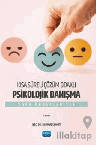 Kısa Süreli Çözüm Odaklı Psikolojik Danışma - Vaka Örnekleriyle