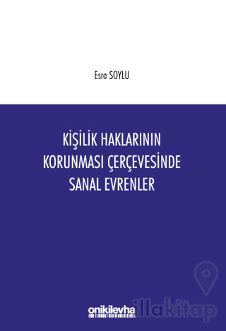 Kişilik Haklarının Korunması Çerçevesinde Sanal Evrenler