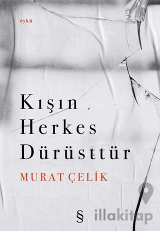 Kışın Herkes Dürüsttür