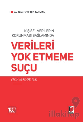 Kişisel Verilerin Korunması Bağlamında Verileri Yok Etmeme Suçu