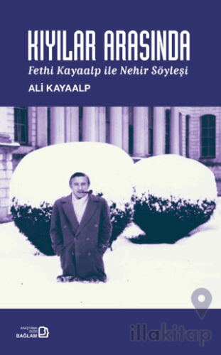 Kıyılar Arasında- Fethi Kayaalp ile Nehir Söyleşi