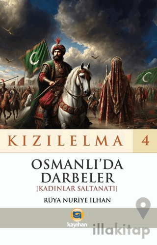 Kızılelma 4 - Osmanlı’da Darbeler [Kadınlar Saltanatı