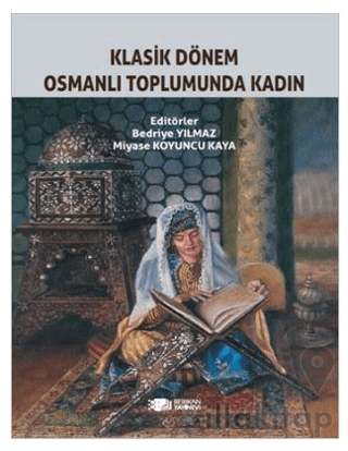 Klasik Dönem Osmanlı Toplumunda Kadın