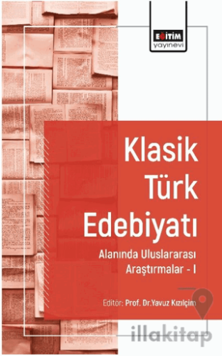 Klasik Türk Edebiyatı Alanında Uluslararası Araştırmalar I