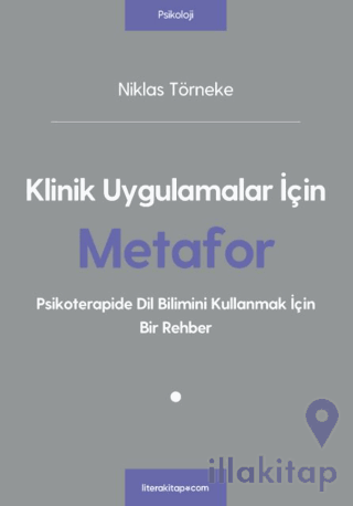 Klinik Uygulamalar İçin Metafor