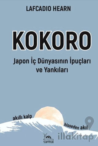 Kokoro - Japon İç Dünyasının İp Uçları ve Yankıları