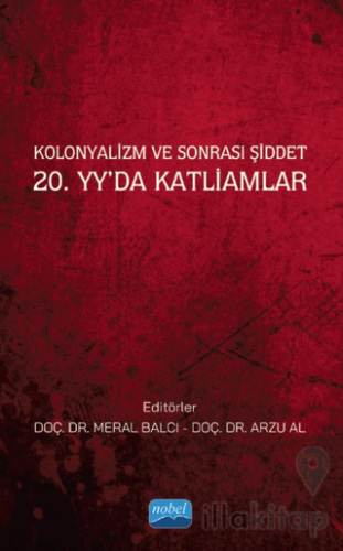 Kolonyalizm ve Sonrası Şiddet 20. Yy’da Katliamlar