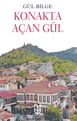 Konakta Açan Gül