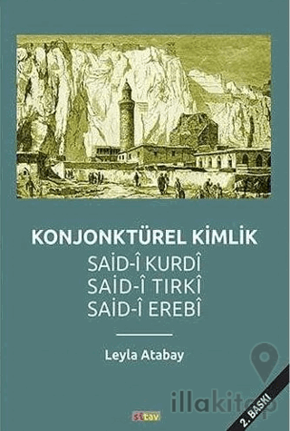 Konjonktürel Kimlik (Said- Kurdi, Said-i Tırki, Said-i Erebi)