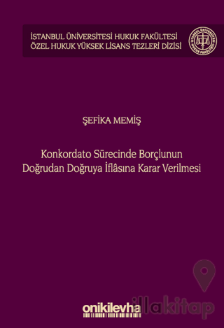 Konkordato Sürecinde Borçlunun Doğrudan Doğruya İflasına Karar Verilme