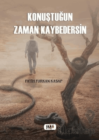 Konuştuğun Zaman Kaybedersin