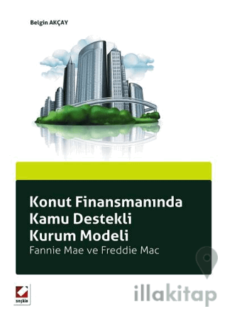 Konut Finansmanında Kamu Destekli Kurum Modeli