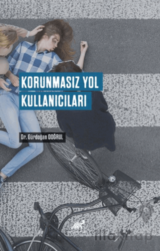 Korunmasız Yol Kullanıcıları