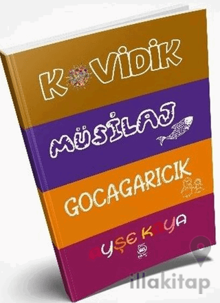 Kovidik - Müsilaj - Gocagarıcık