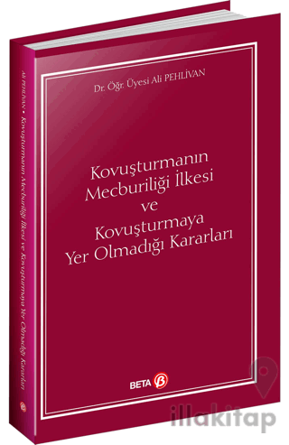 Kovuşturmanın Mecburiliği İlkesi ve Kovuşturmaya Yer Olmadığı Kararlar