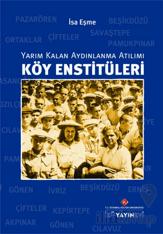 Köy Enstitüleri: Yarım Kalan Aydınlanma Atılımı