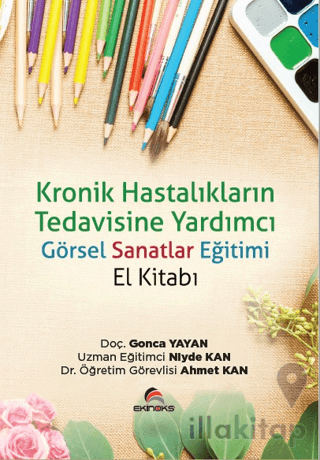 Kronik Hastalıkların Tedavisine Yardımcı Görsel Sanatlar Eğitimi (El K