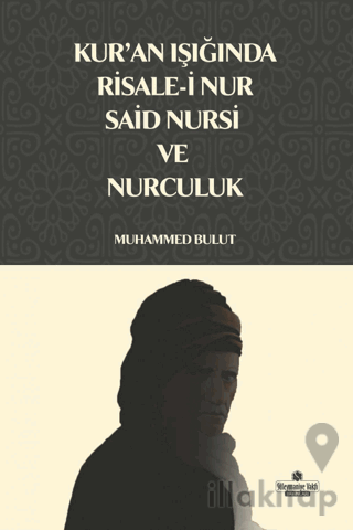 Kur'an Işığında Risale-i Nur, Said Nursi ve Nurculuk