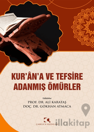 Kur'an'a ve Tefsire Adanmış Ömürler