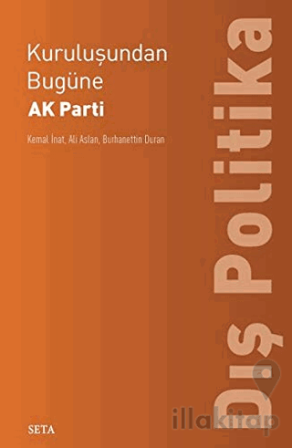 Kuruluşundan Bugüne AK Parti Dış Politika