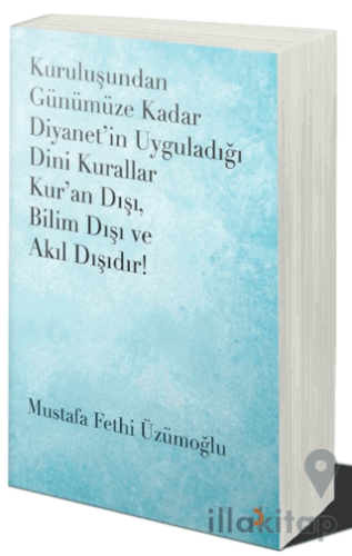 Kuruluşundan Günümüze Kadar Diyanet’in Uyguladığı Dini Kurallar Kur’an