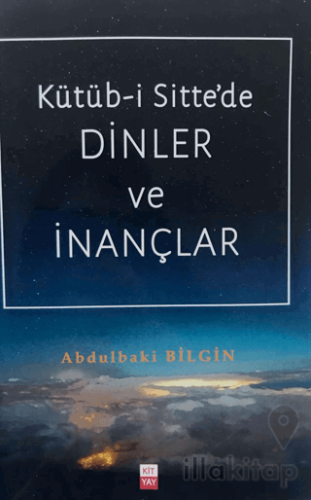 Kütüb-i Sitte'de Dinler ve İnançlar