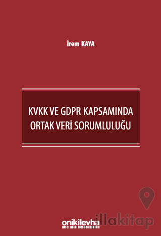 KVKK ve GDPR Kapsamında Ortak Veri Sorumluluğu