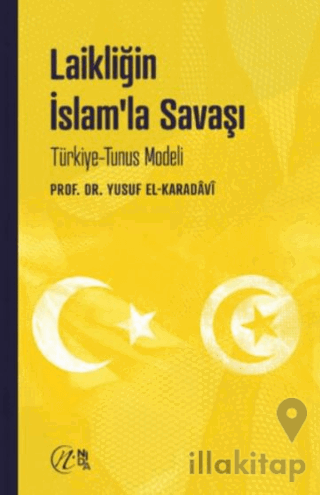 Laikliğin İslam’la Savaşı – Türkiye-Tunus Modeli