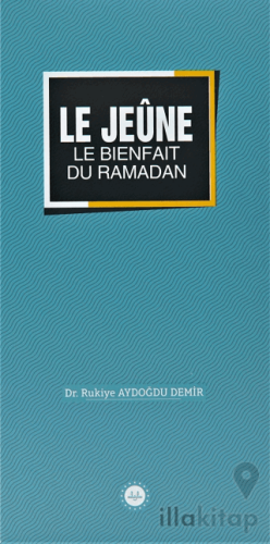 Le Jeune Le Bienfait Du Ramadan (Ramazan Bereketi Oruç) Fransızca