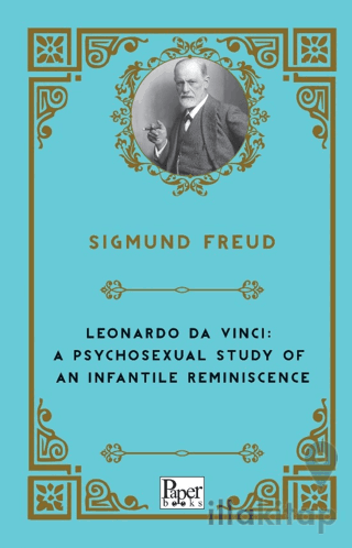 Leonardo Da Vinci: A Psychosexual Study of An Infantile Reminiscence