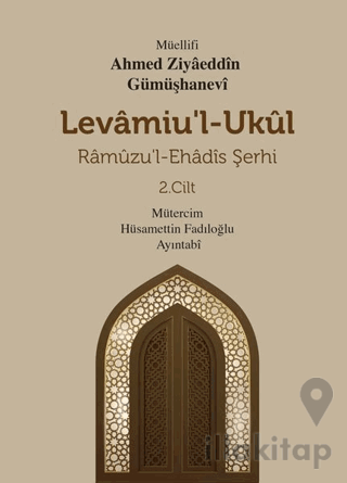 Levamiu'l Ukül Ramuzu’l-Ehadis Şerhi 2.Cilt