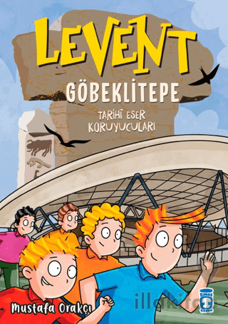 Levent Göbeklitepe - Tarihi Eser Koruyucuları