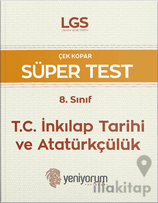 LGS Çek Kopar Süper Test 8. Sınıf T.C. İnkılap Tarihi ve Atatürkçülük