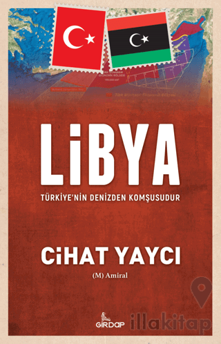 Libya - Türkiye’nin Denizden Komşusudur