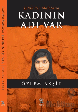 Lilith'den Malala'ya Kadının Adı Var