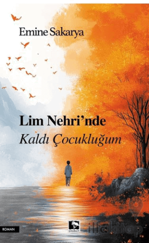 Lim Nehri'nde Kaldı Çocukluğum