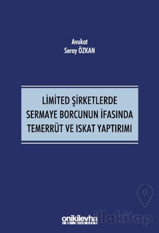 Limited Şirketlerde Sermaye Borcunun İfasında Temerrüt ve Iskat Yaptır